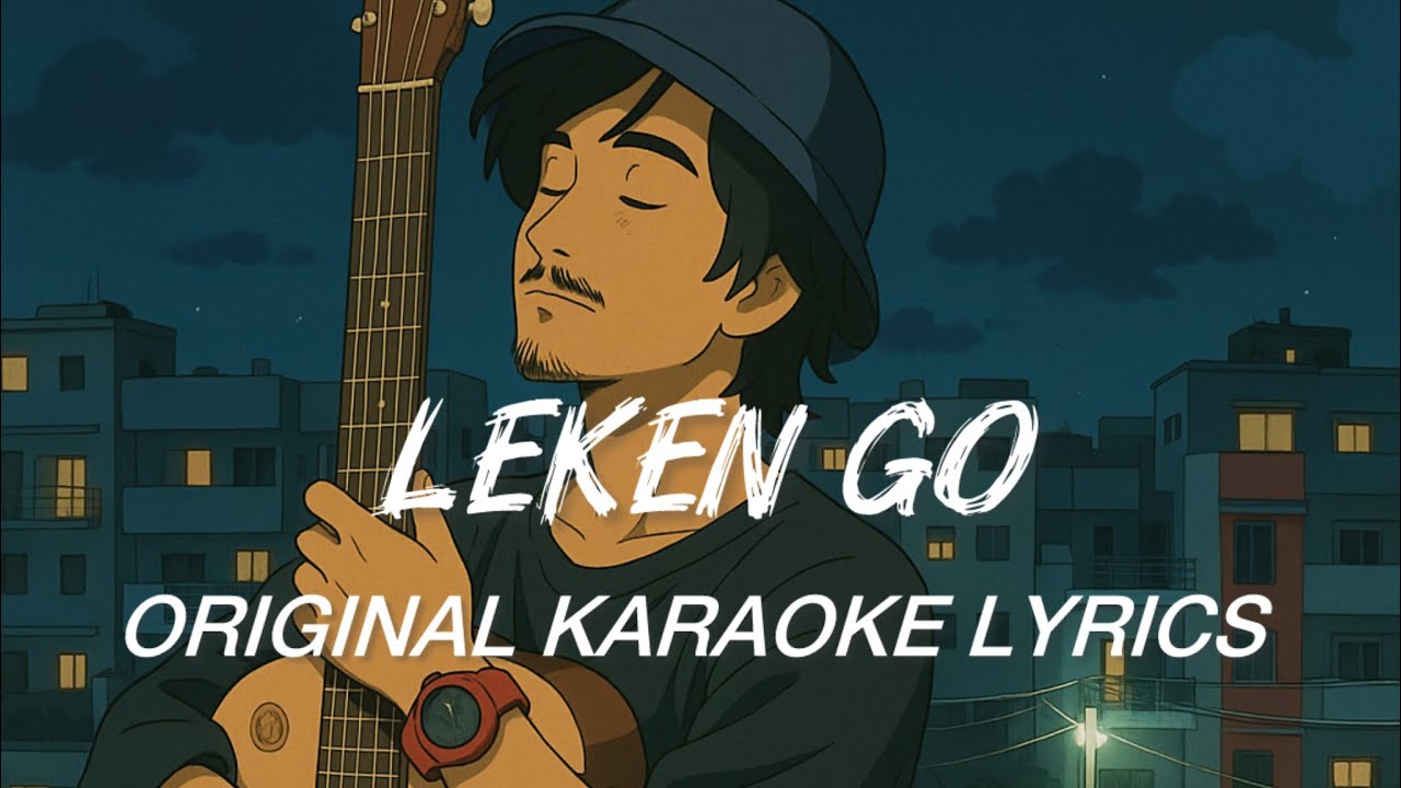 Leken go original karaoke with lyrics|Marjum Ngomdir| Arunachal Pradesh