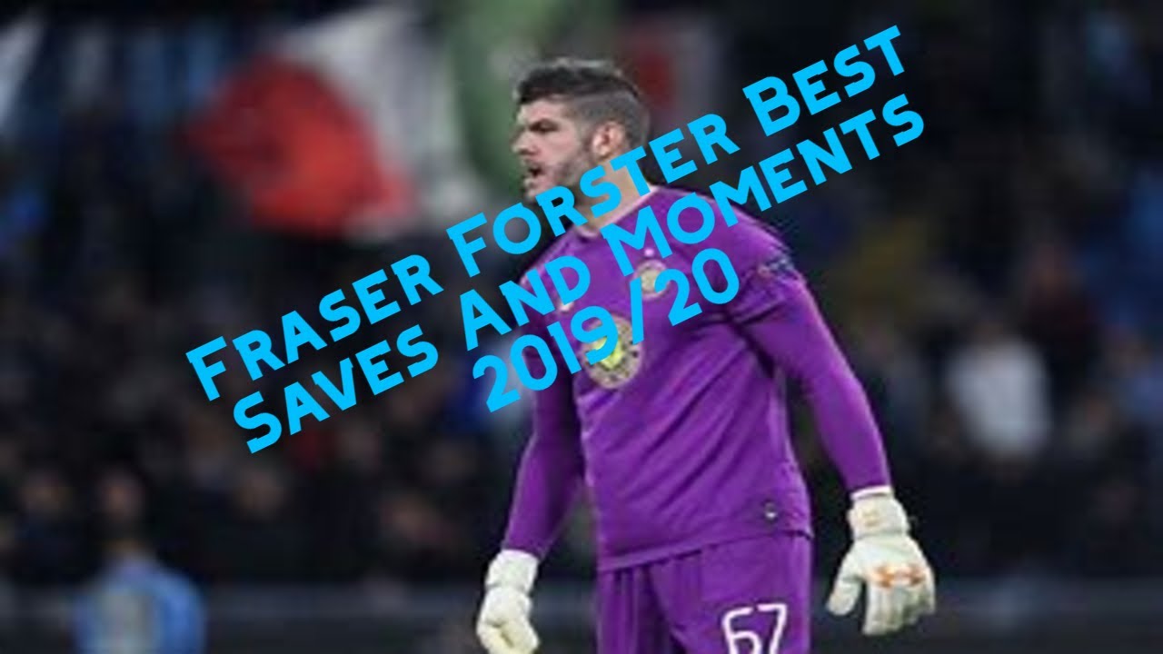 Fraser Forster - Best Saves and Moments 2019/20 Season