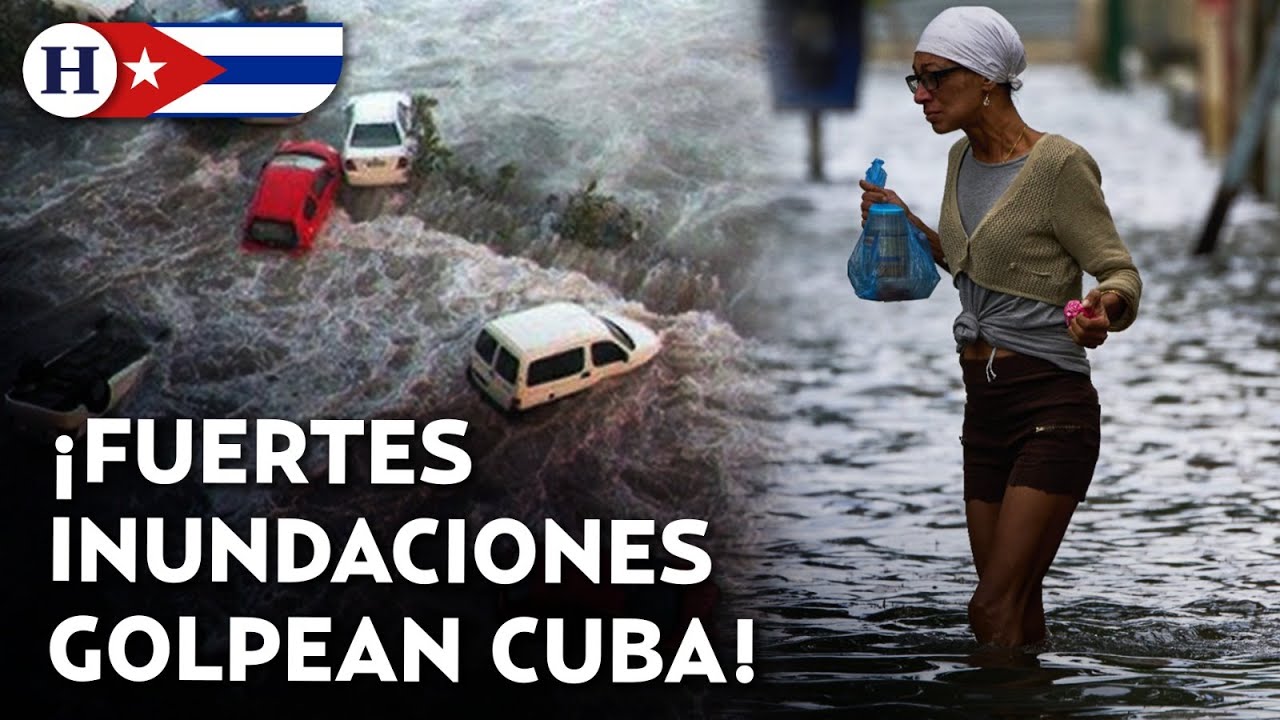 ¡Les llueve sobre mojado! Intensas inundaciones golpean a Cuba en plena crisis energética