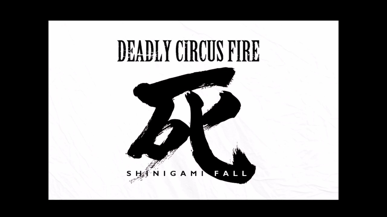 Deadly Circus Fire - Shinigami Fall