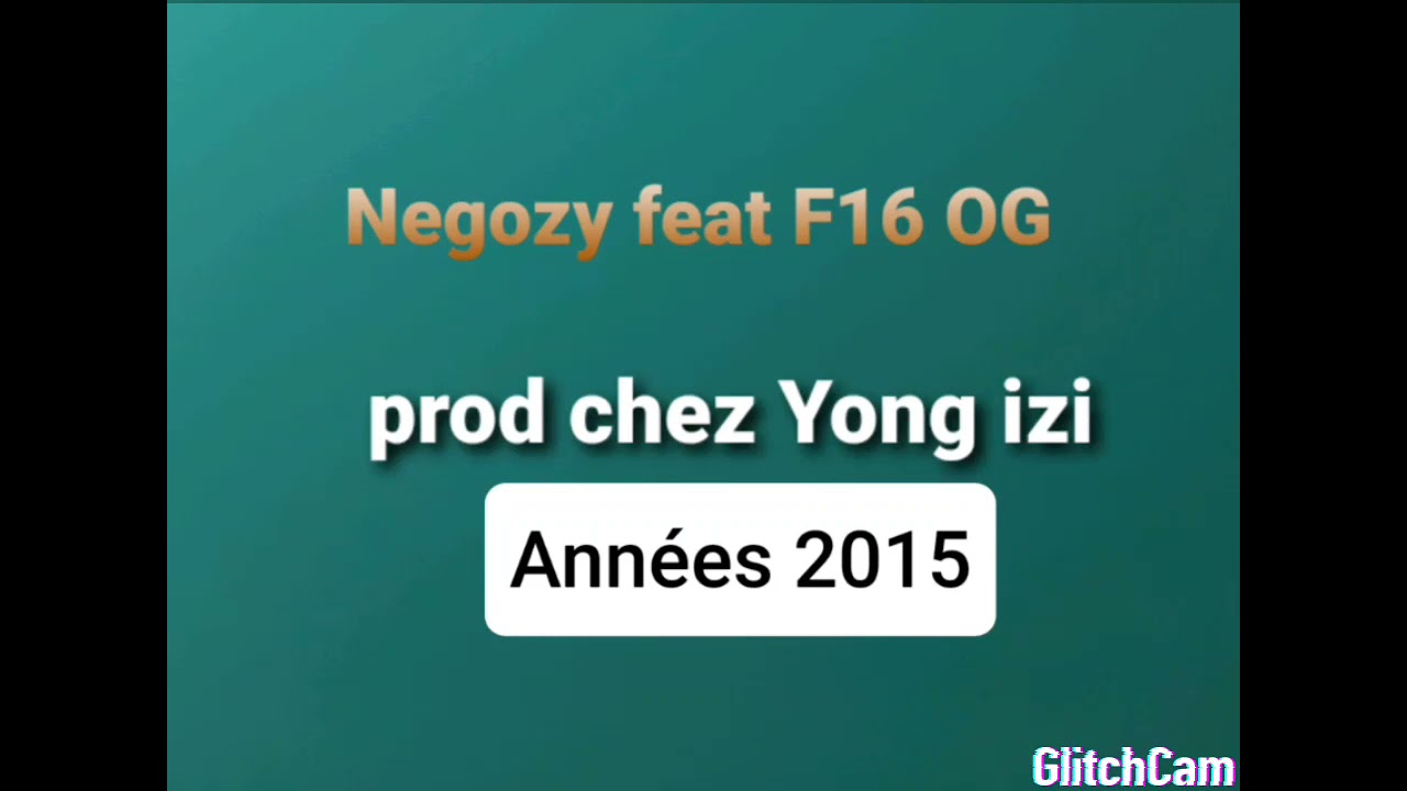 Negozy feat F16 prod Chez Yang izi ## ann&eacute;e 2015
