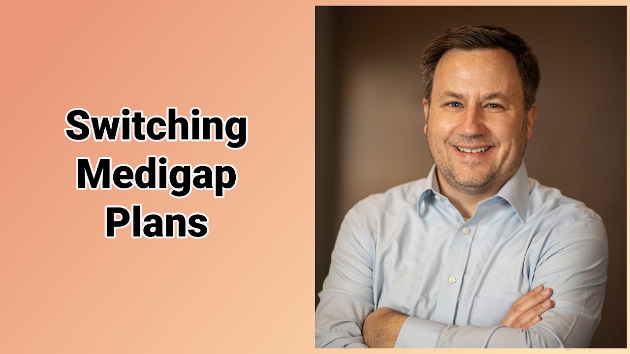 Switching Medigap Plans