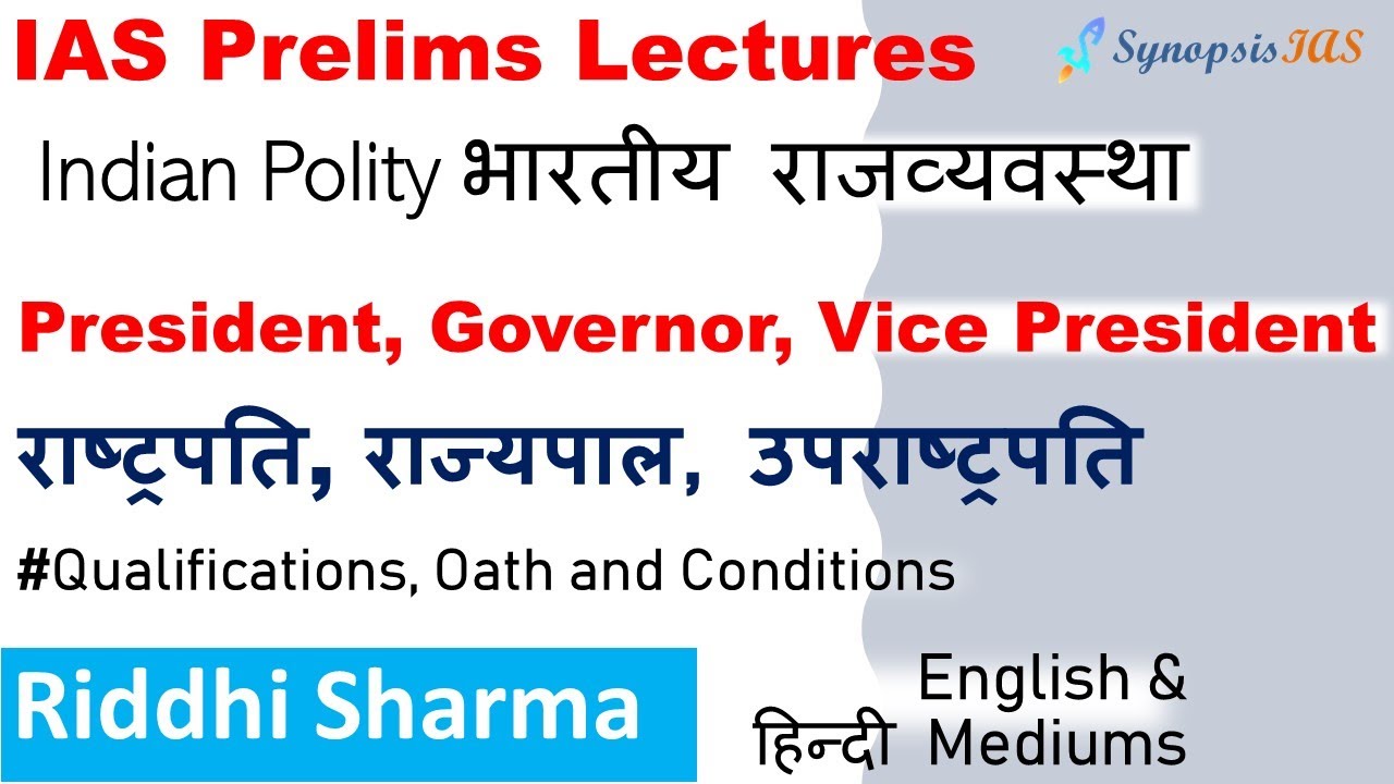 President, Governor and Vice-President: Qualifications, Oath | UPSC IAS Prelims Polity Lectures