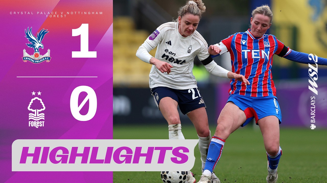 Everett Strikes! | Crystal Palace v Nottingham Forest Highlights | Barclays WSL 2 2025-26