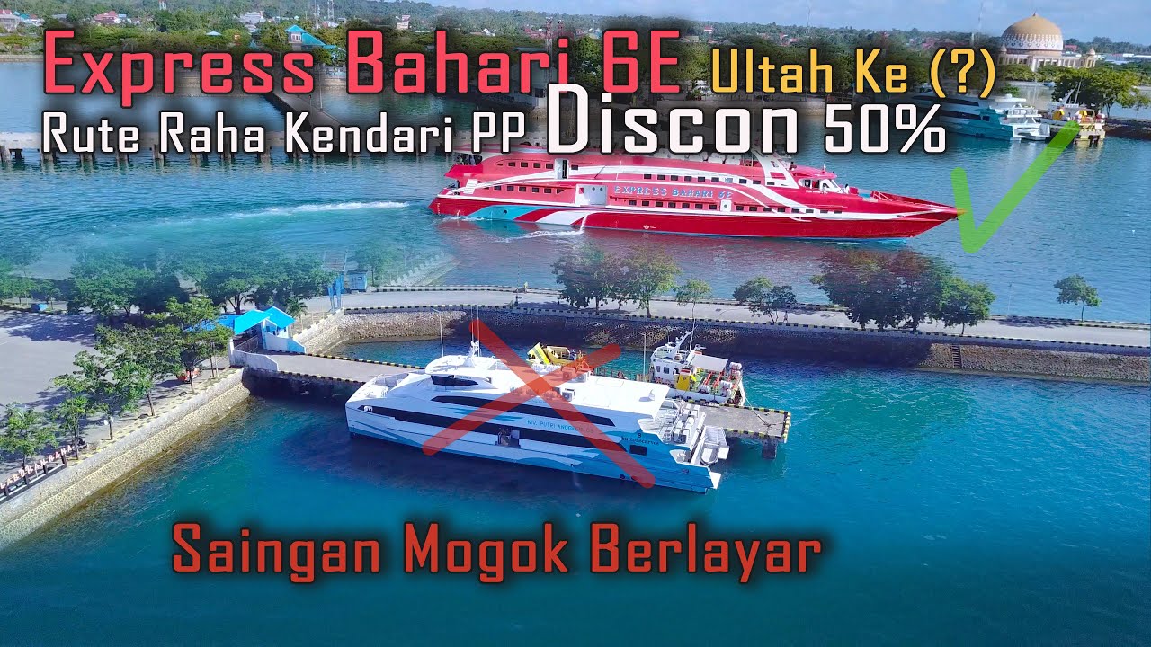 Express Bahari 6E Rute Raha Kendari Discon 50% Saingan Mogok Berlayar