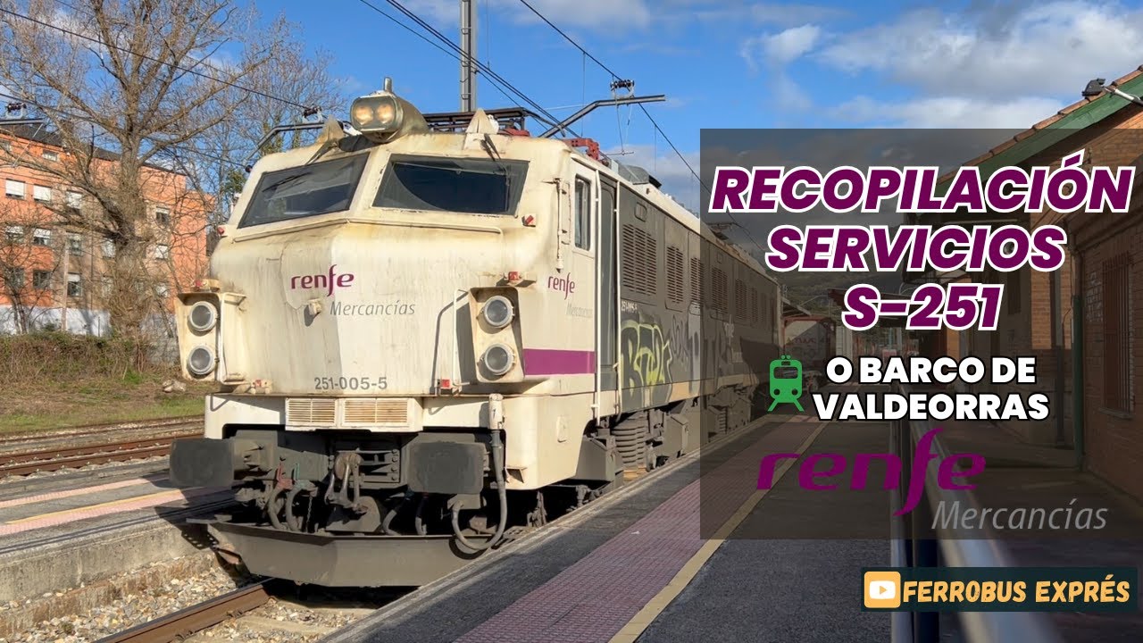 RENFE MERCANC&Iacute;AS S-251: RECOPILACI&Oacute;N de servicios teco y cementos La Robla por O Barco