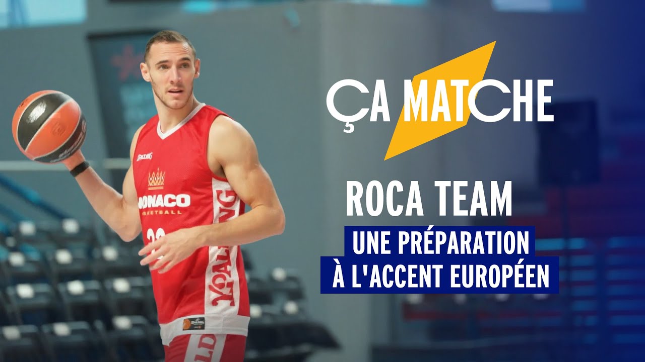 Roca Team, une pr&eacute;paration &agrave; l'accent europ&eacute;en