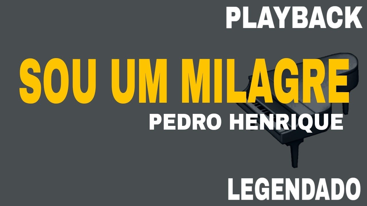 Sou Um Milagre (🎤 PLAYBACK LEGENDADO ) Pedro Henrique