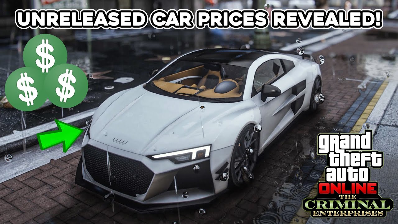 Prices Of Every Unreleased Car | GTA 5 Online - The Criminal Enterprises DLC