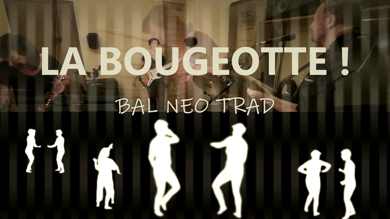 La Bougeotte - teaser Bal Neo-trad