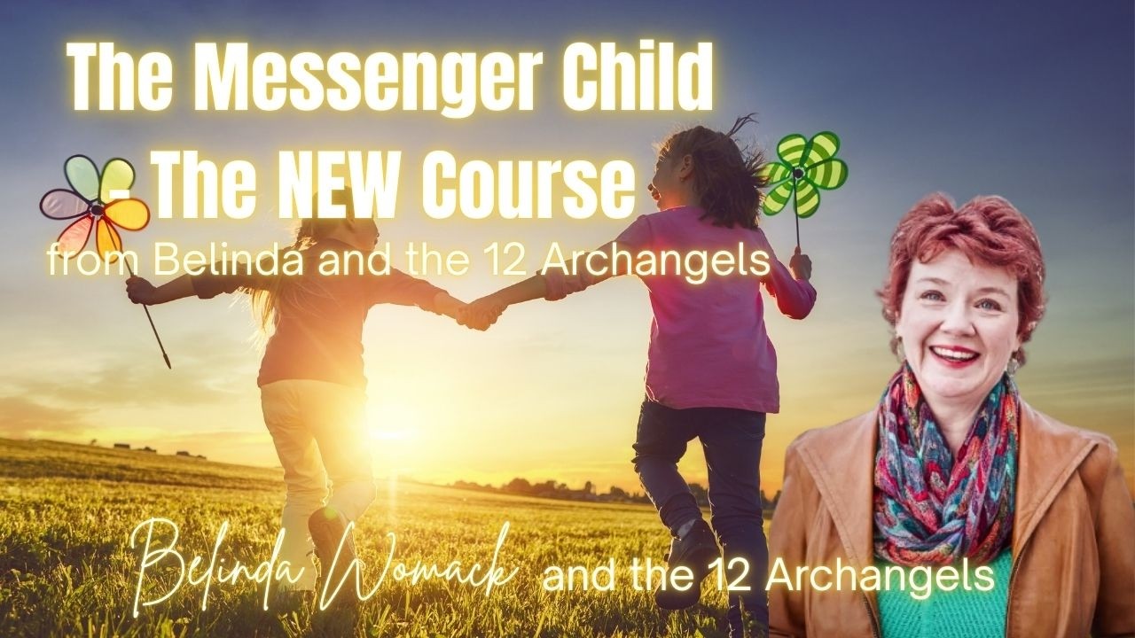 Белинда Вомак и 12 архангелов: новый курс/вебинар | Ребенок-вестник | SSE