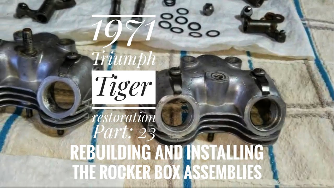 1971 Triumph Tiger 650cc Restoration Part 23, Rebuilding and installing the rocker box assemblies