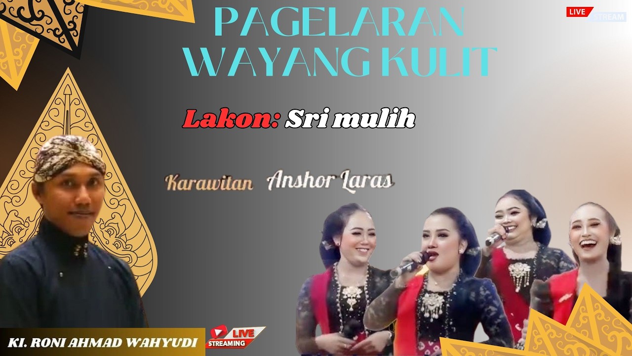 🔴  LIVE WAYANG KULIT /Dalang : KI. RONI AHMAD WAHYUDI Lakon: SRI MULIH