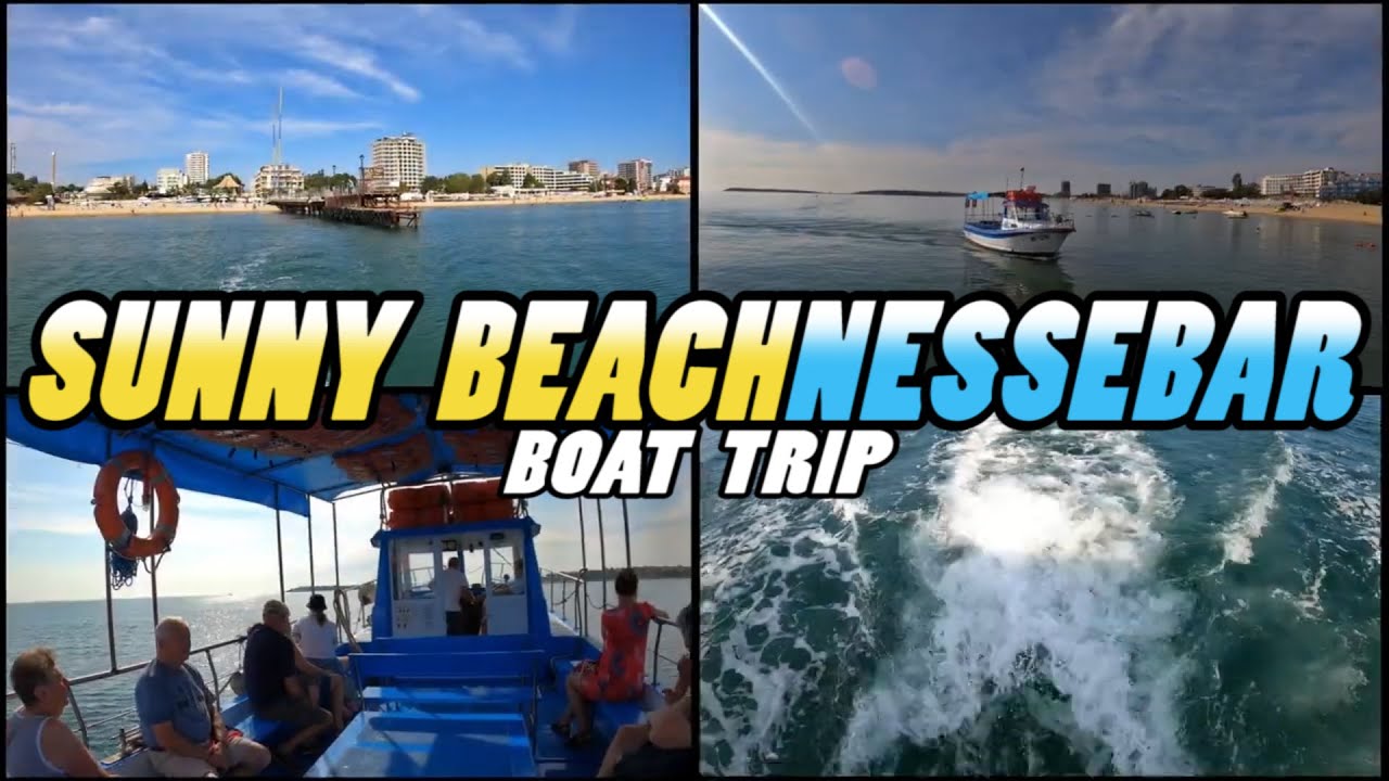 Sunny Beach to Nessebar Boat Trip - Bulgaria (4k)
