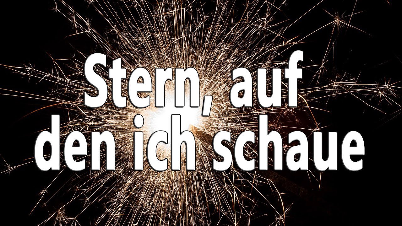Stern, auf den ich schaue (EG 407) - zum Mitsingen mit Text