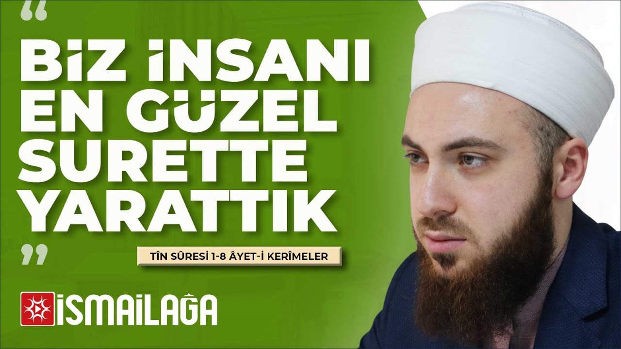 Bir Âyet Bir Hüküm - Tin Sûresi (Salih Amel İşleyenler) - Abdülmecid Altaş Hoca Efendi
