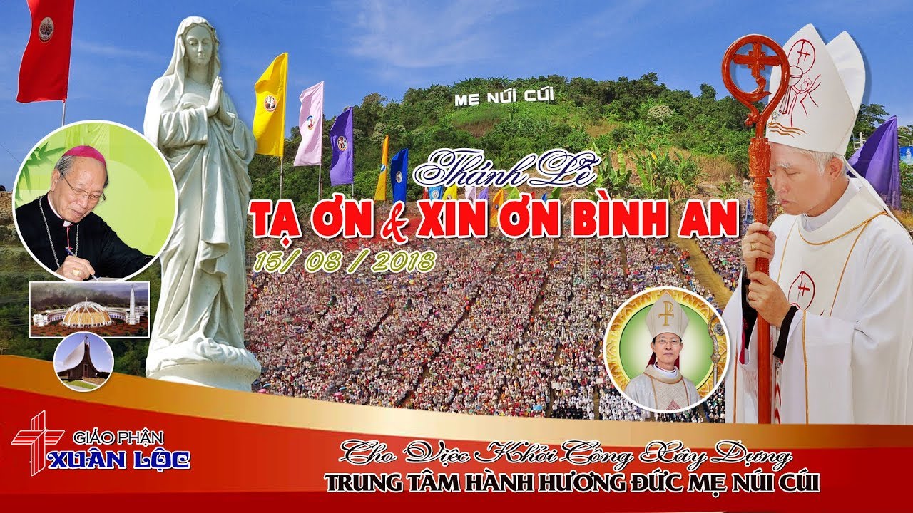 ⭕️( trực tiếp ) Thánh Lễ Khởi Công Xây Dựng Trung Tâm Đức Mẹ Núi Cúi - 15/08/2018