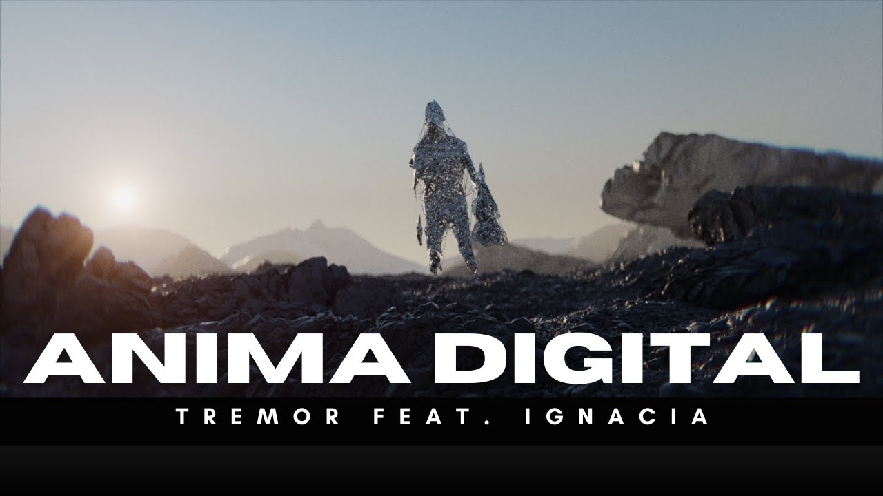 Tremor & Ignacia - Anima Digital  Official Video