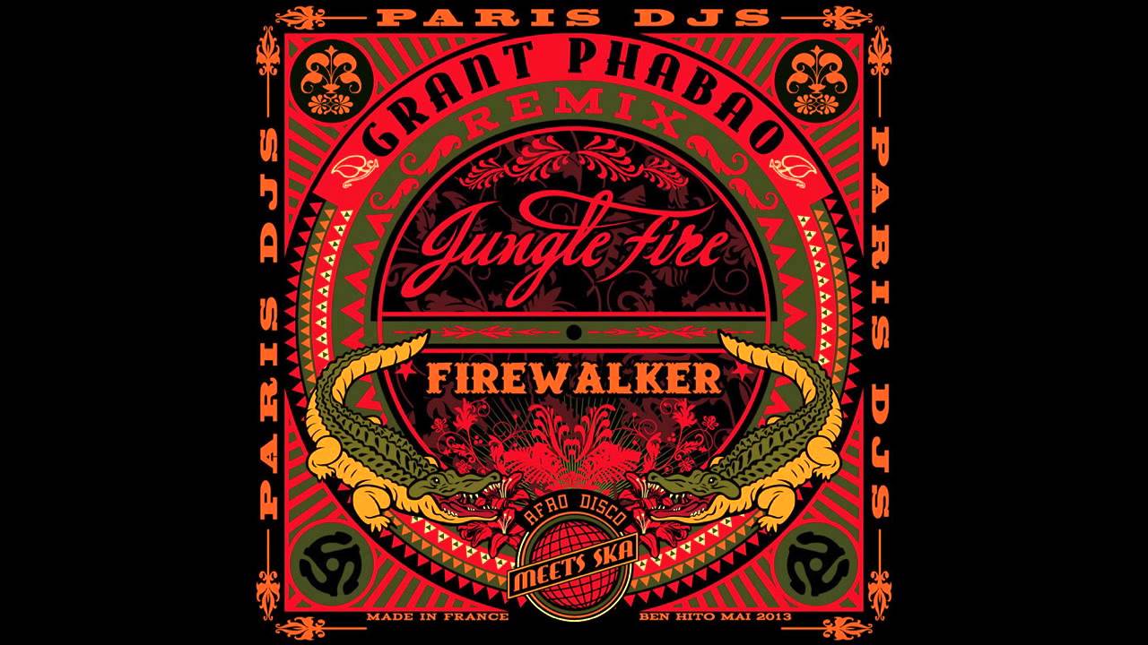 Jungle Fire -  Firewalker (Grant Phabao RMX)