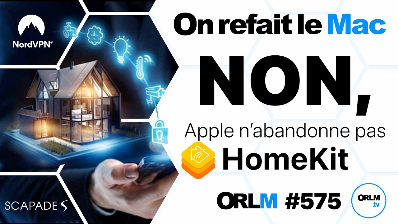 Non, Apple n’abandonne pas HomeKit PARTIE 1⎜ORLM-575