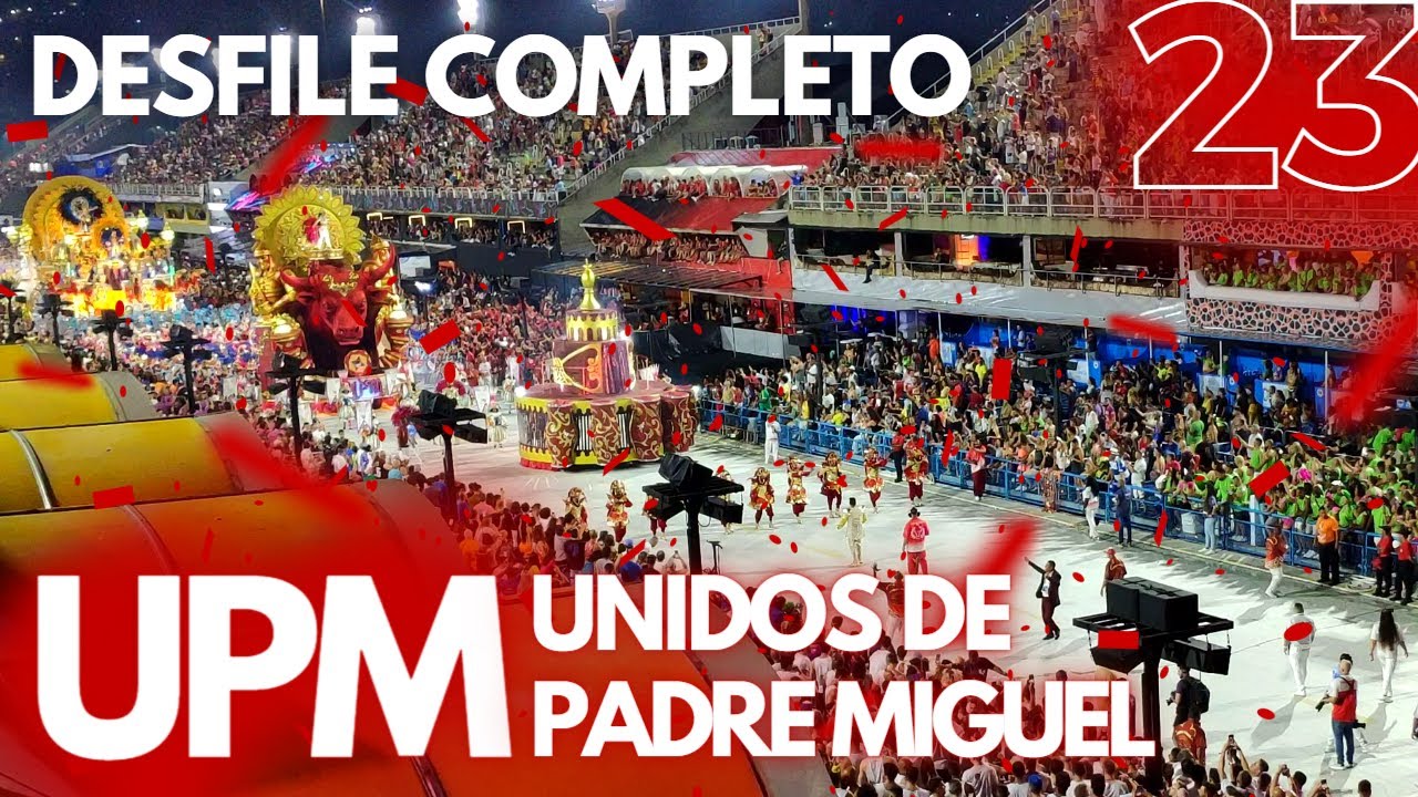 Desfile UPM 2023 Unidos de Padre Miguel COMPLETO em 4K