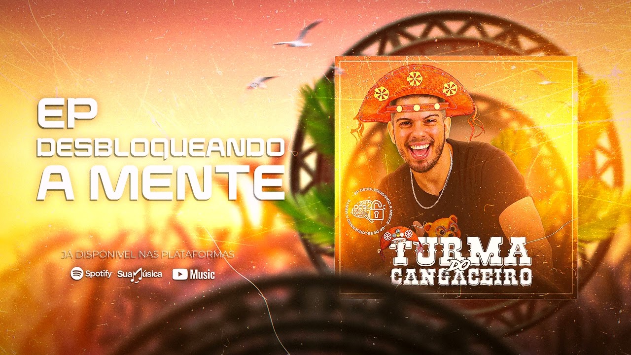 TURMA DO CANGACEIRO - EP DESBLOQUEANDO A MENTE 2022
