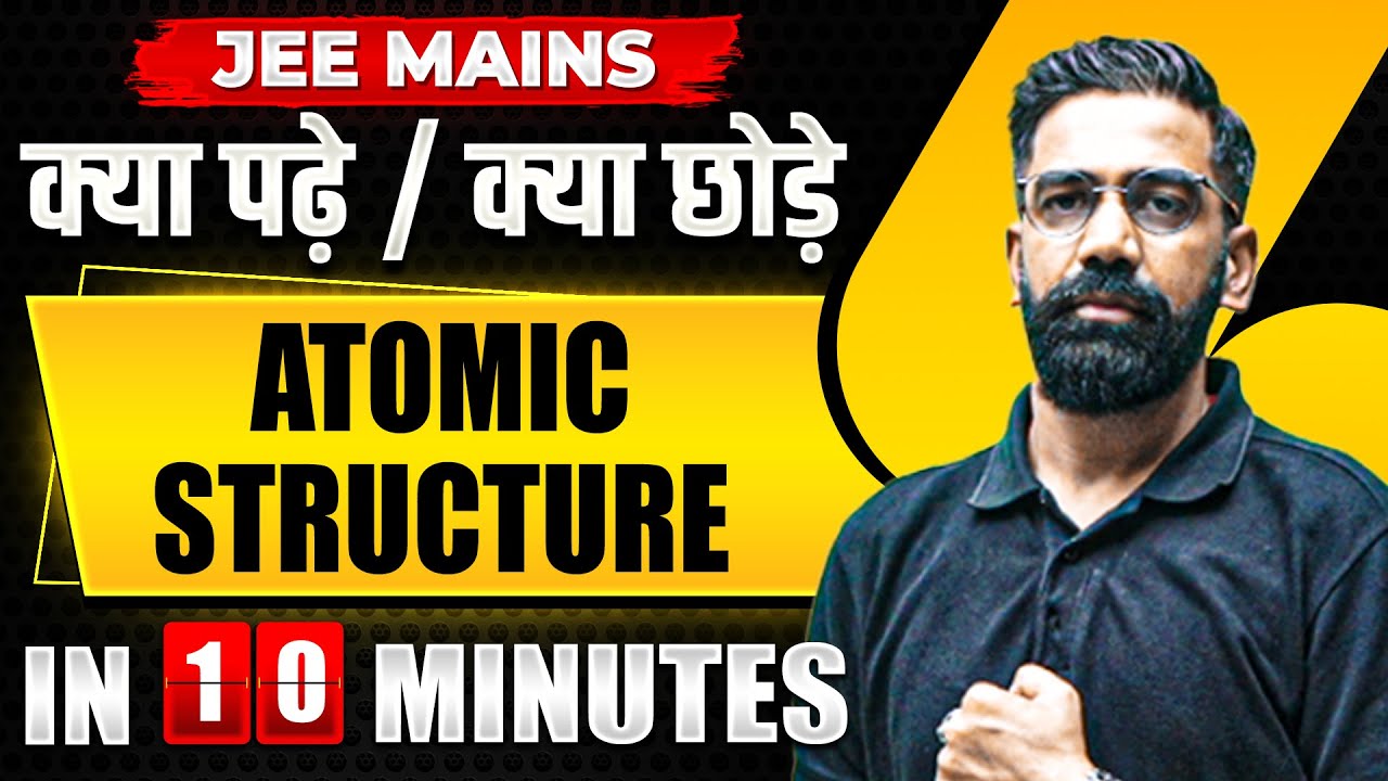 Complete ATOMIC STRUCTURE in just 10 MINUTES || JEE Main 2024