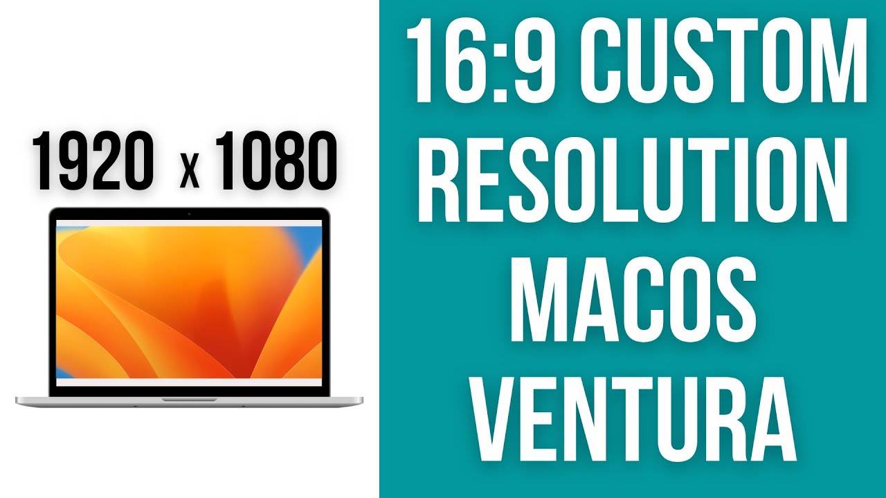 Как установить пользовательское разрешение MacBook macOS Ventura &mdash; 1920x1080, соотношение сторон ...