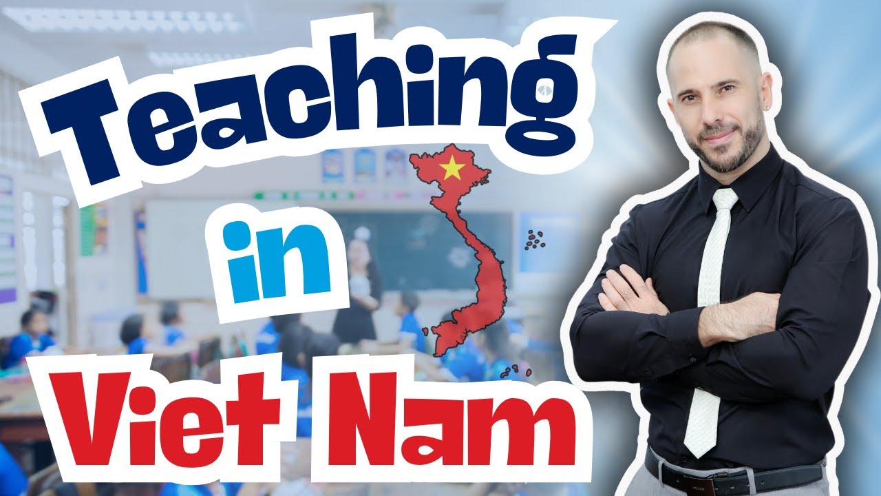 🚀 Teaching in Vietnam Explained: Everything You Need to Know!