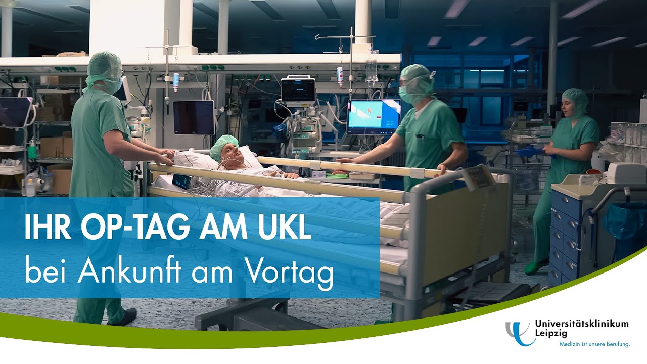 Ihr OP-Tag am Universit&auml;tsklinikum Leipzig bei Ankunft am Vortag