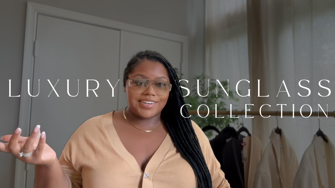 Luxury sunglass collection to elevate your style| Jordannelyse