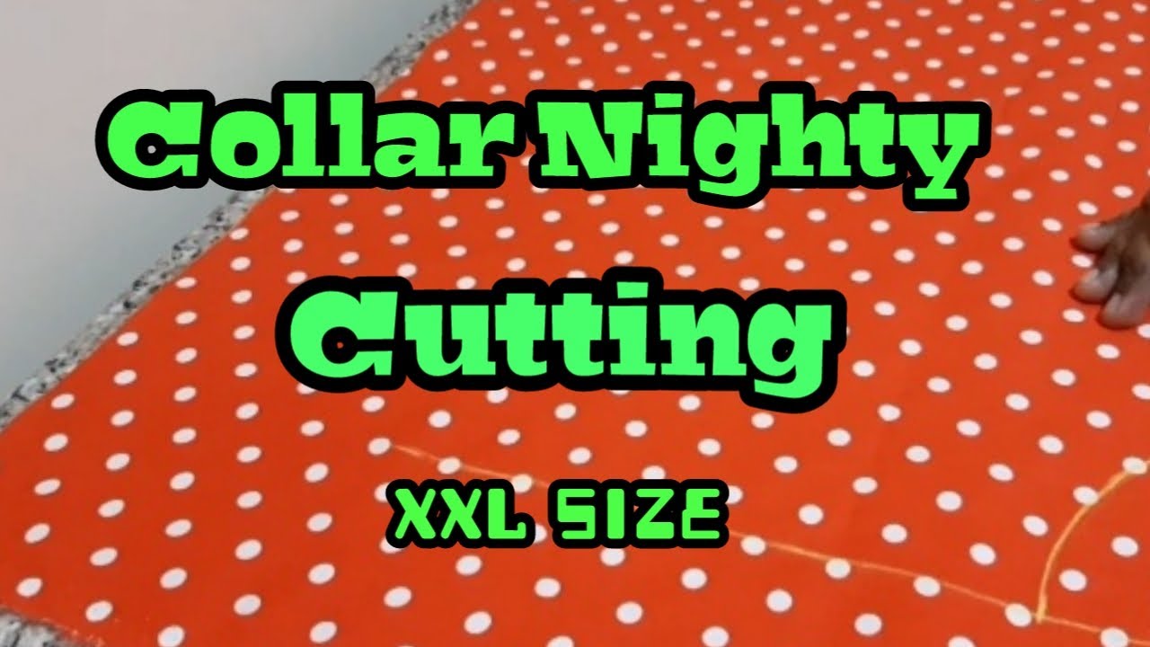 Collar nighty cutting/ XXL Size / Collar model-1/ Tailoring class...