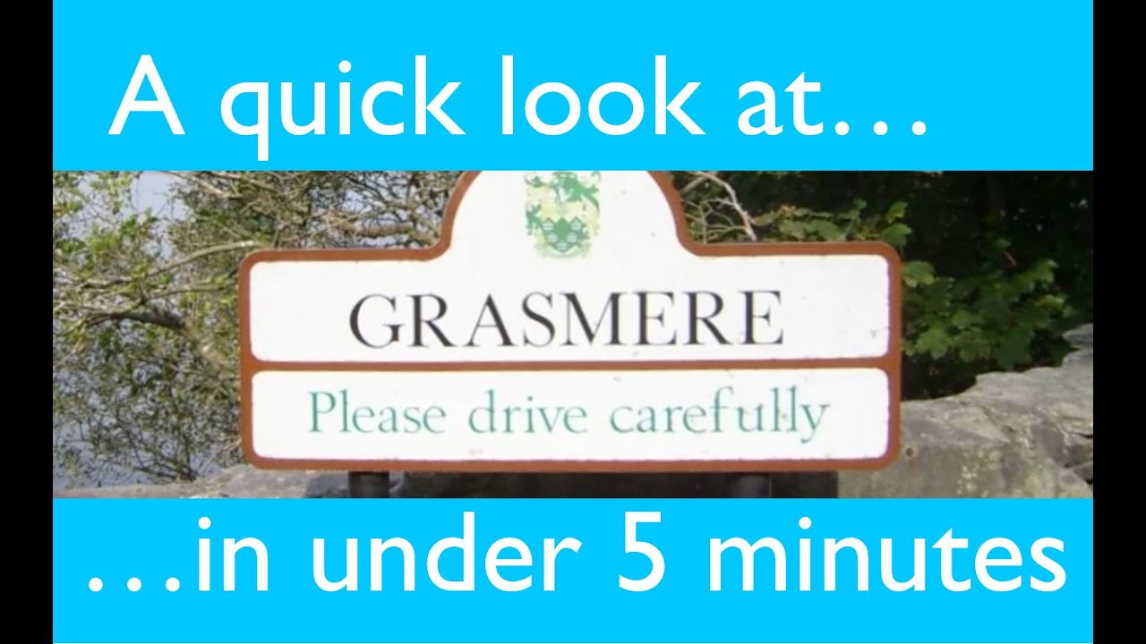 A quick look at Grasmere... in under 5 minutes