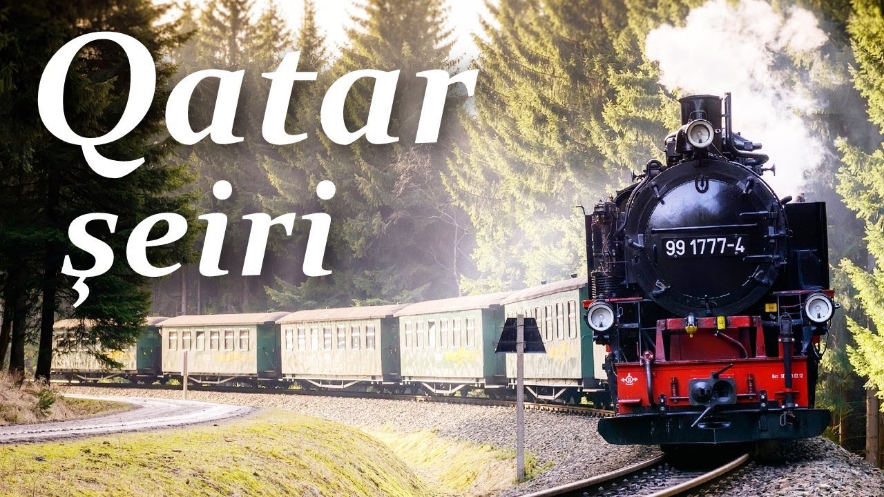 Qatar usaq mahnisi 🚂🚃🚃🚃