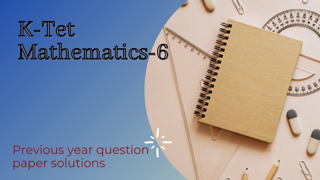 k Tet maths 6 previous year question paper