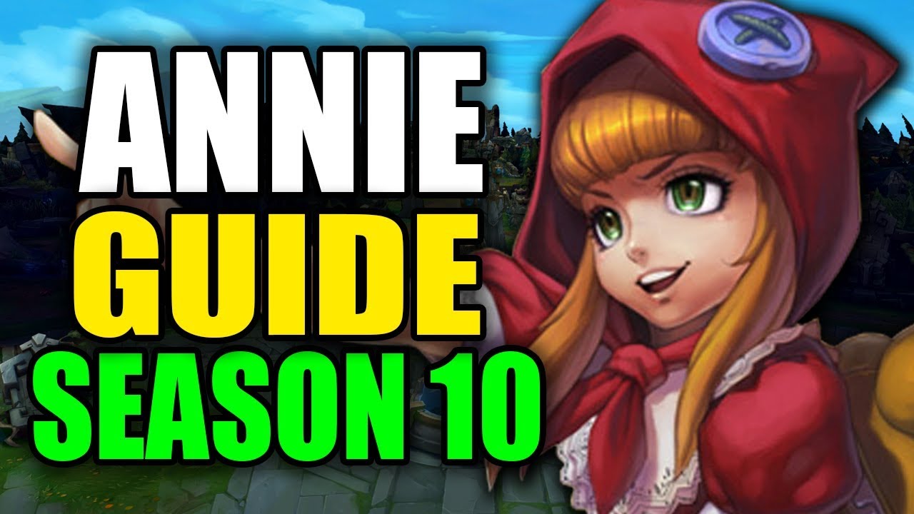 SEASON 10 ANNIE GAMEPLAY GUIDE - (Best Annie Build, Runes, Playstyle) - League of Legends