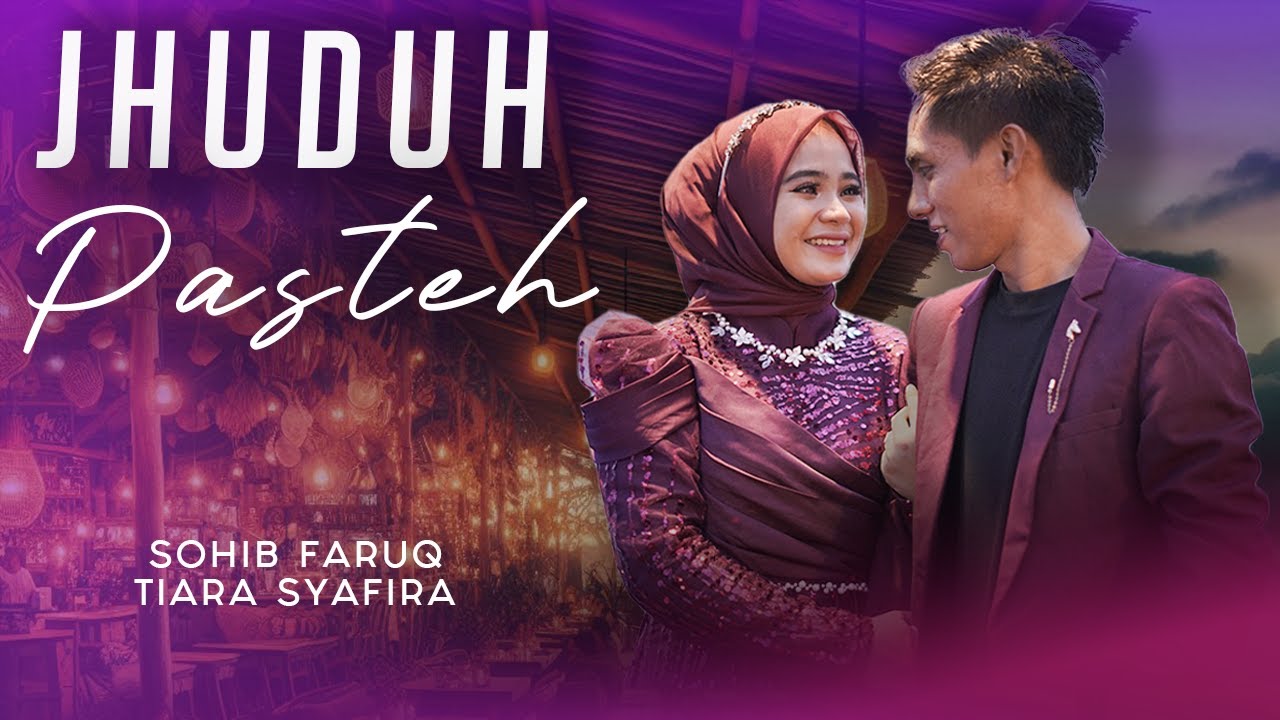 JHUDUH PASTEH || SOHIB FARUQ & TIARA SYAFIRA || Viral tiktok Romantis 2025 