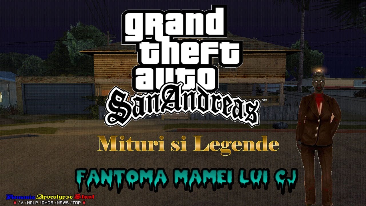 GTA San Andreas: Mituri si Legende - Fantoma mamei lui CJ