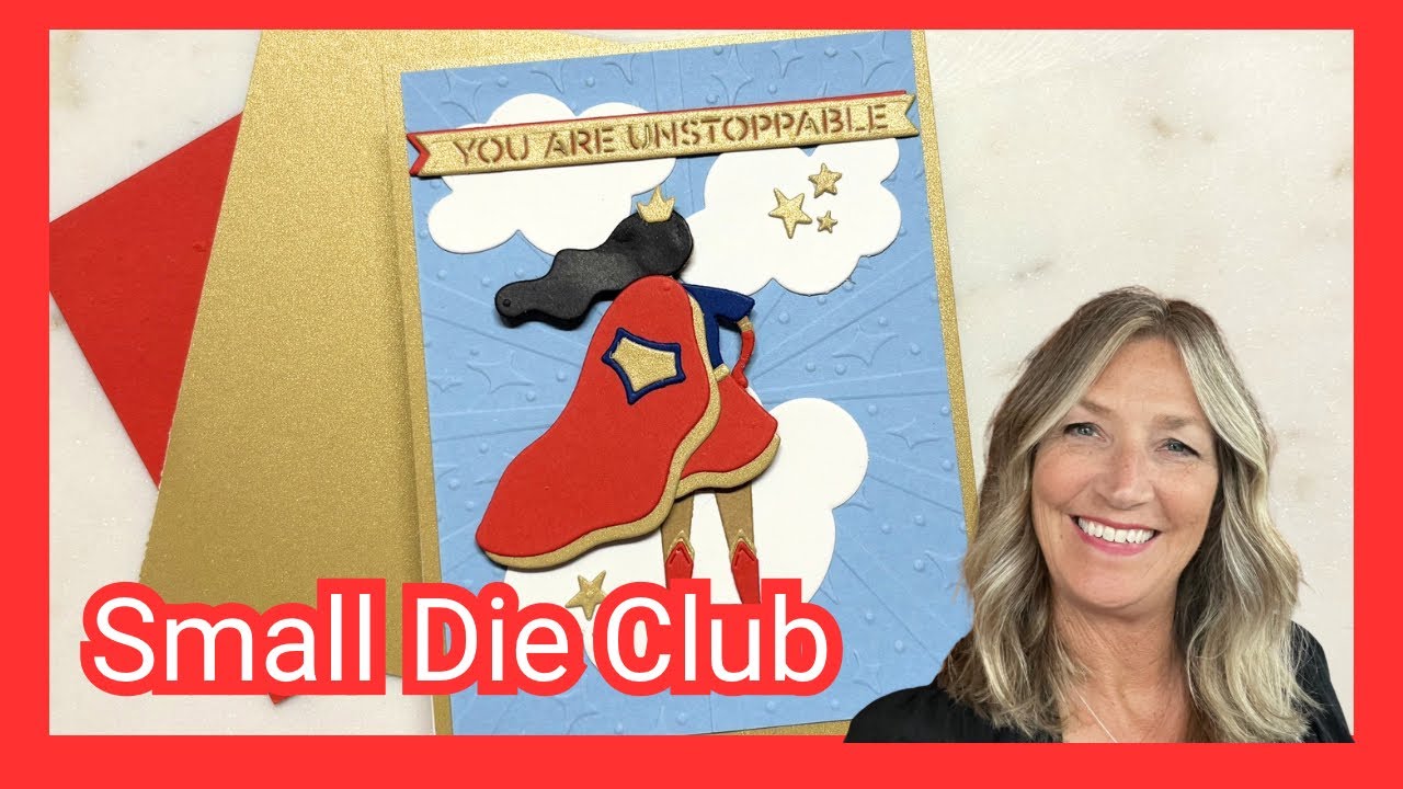 Spellbinders Small Die Club | She’s Unstoppable Cardmaking!