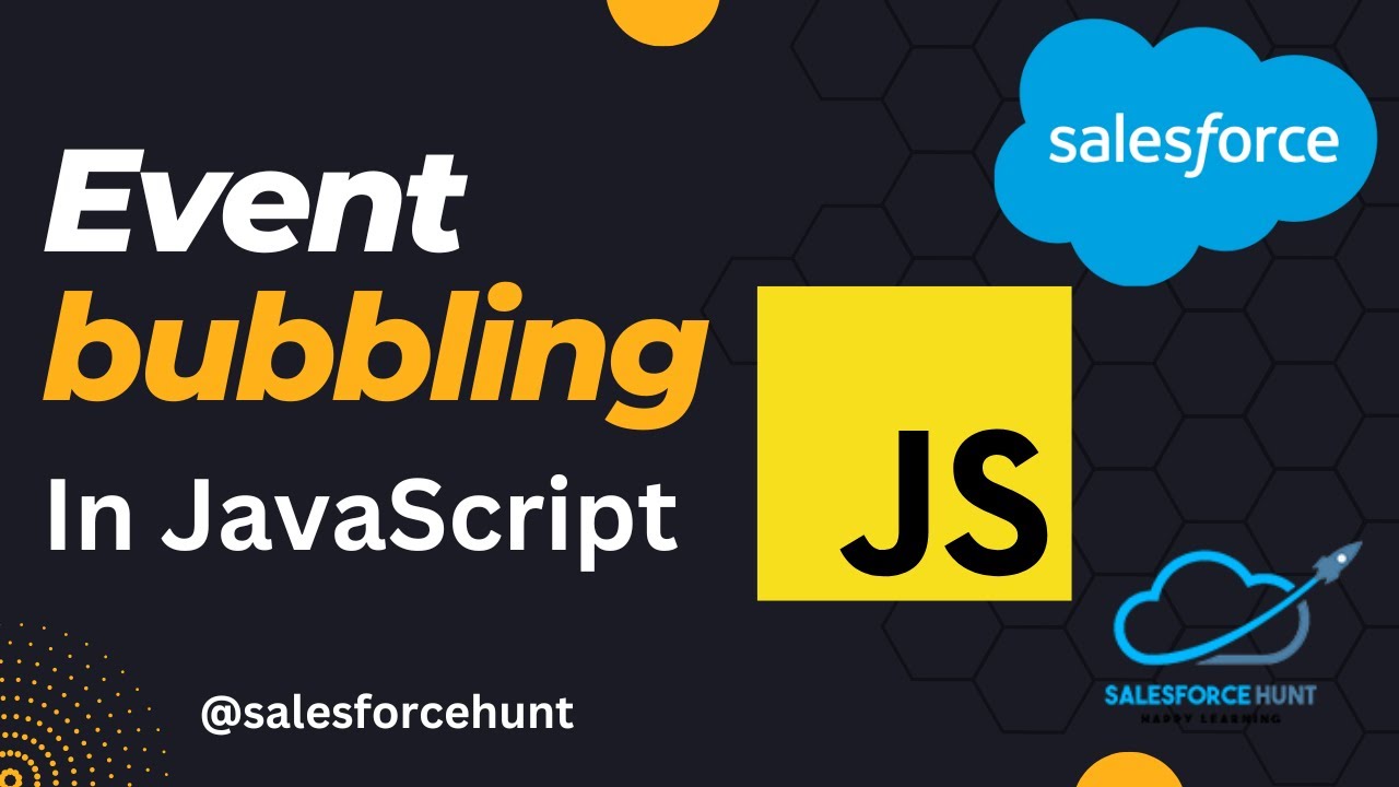 Mastering Event Bubbling in Salesforce LWC with JavaScript @Salesforce Hunt | #lwc | #javascript