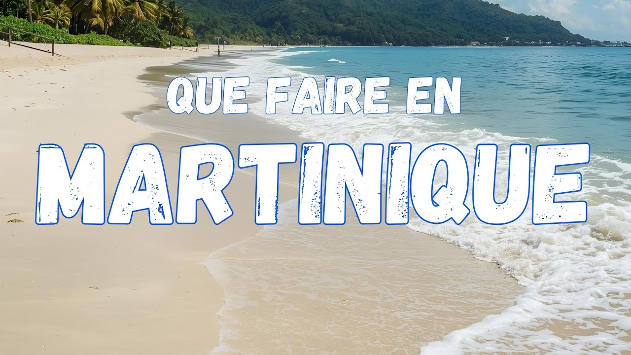 Quoi faire en Martinique - DEMIVOYAGES