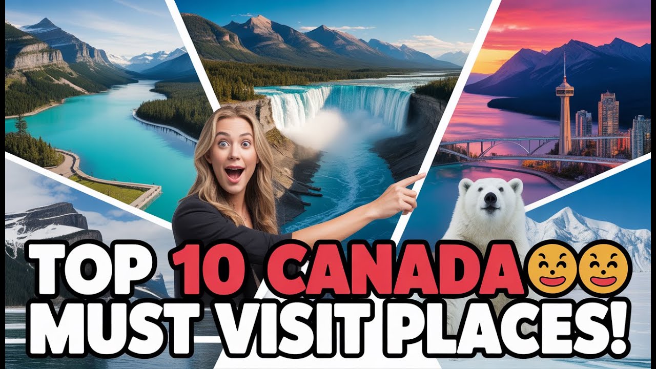 Top 10 Must-Visit Places in Canada 🇨🇦 | Epic Landscapes, Iconic Cities & Wild Adventures