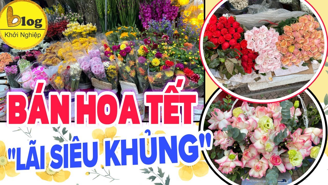 Kinh nghiệm kinh doanh hoa Tết vốn ít lời khủng chi tiết nhất từ A đến Z