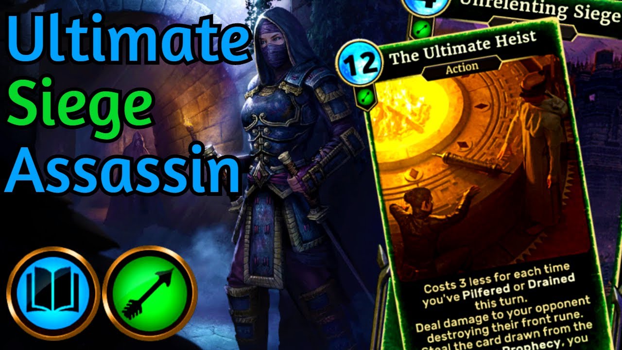 Ultimate Heist! Unrelenting Siege Assassin | The Elder Scrolls Legends