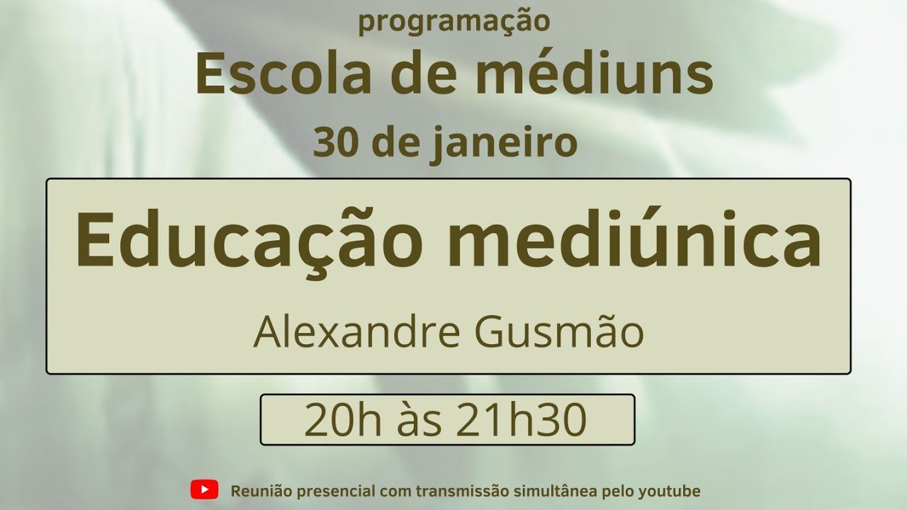 Escola de médiuns - 30/01/2026 - 20h
