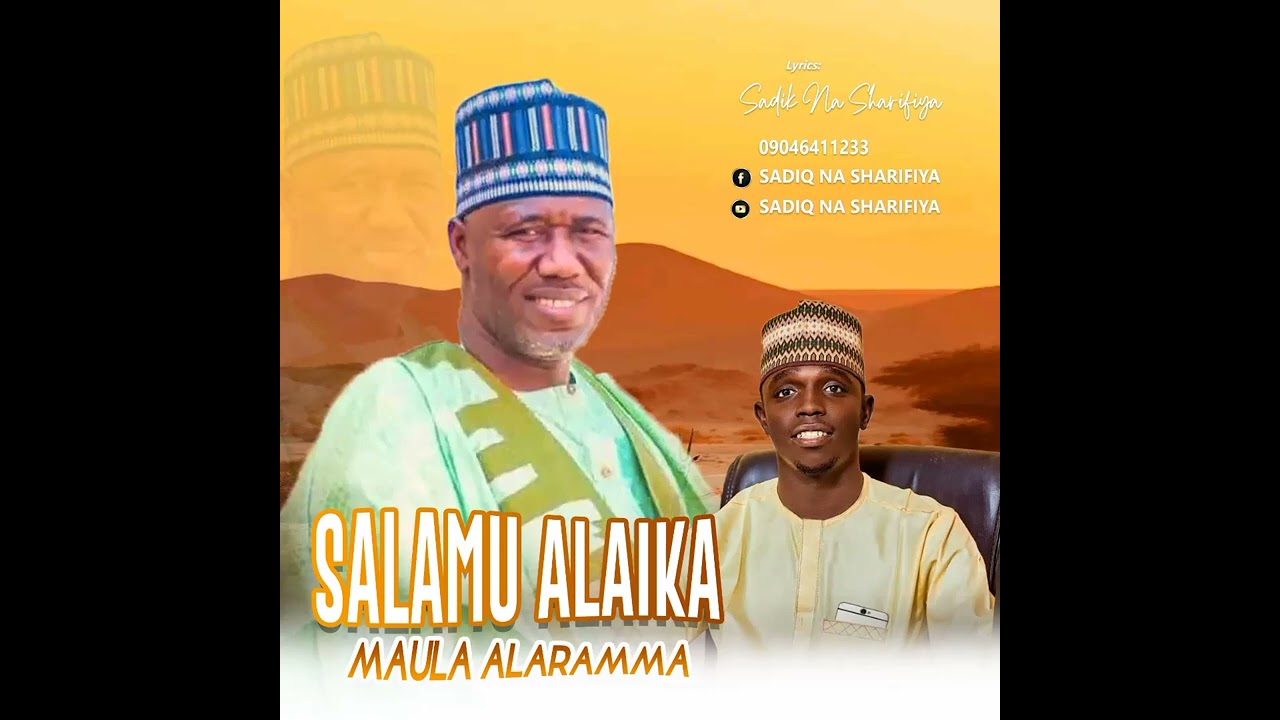 SADIQ NA SHARIFIYA _SALAMU ALAIKA MAULA ALARAMMA
