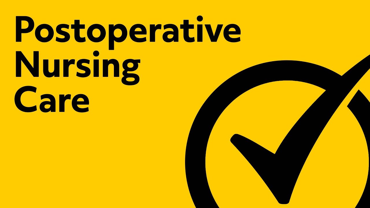 Postoperative Nursing Care | NCLEX RN Review