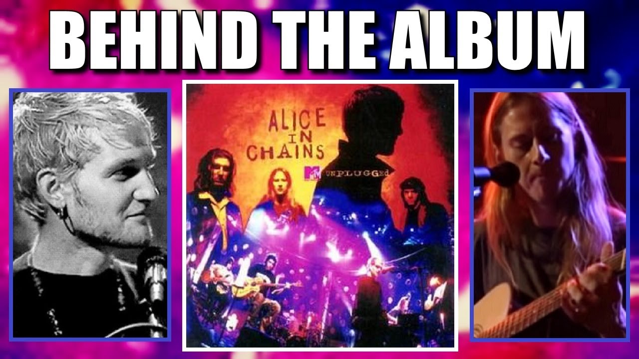 За альбомом: Alice In Chains | MTV Unplugged