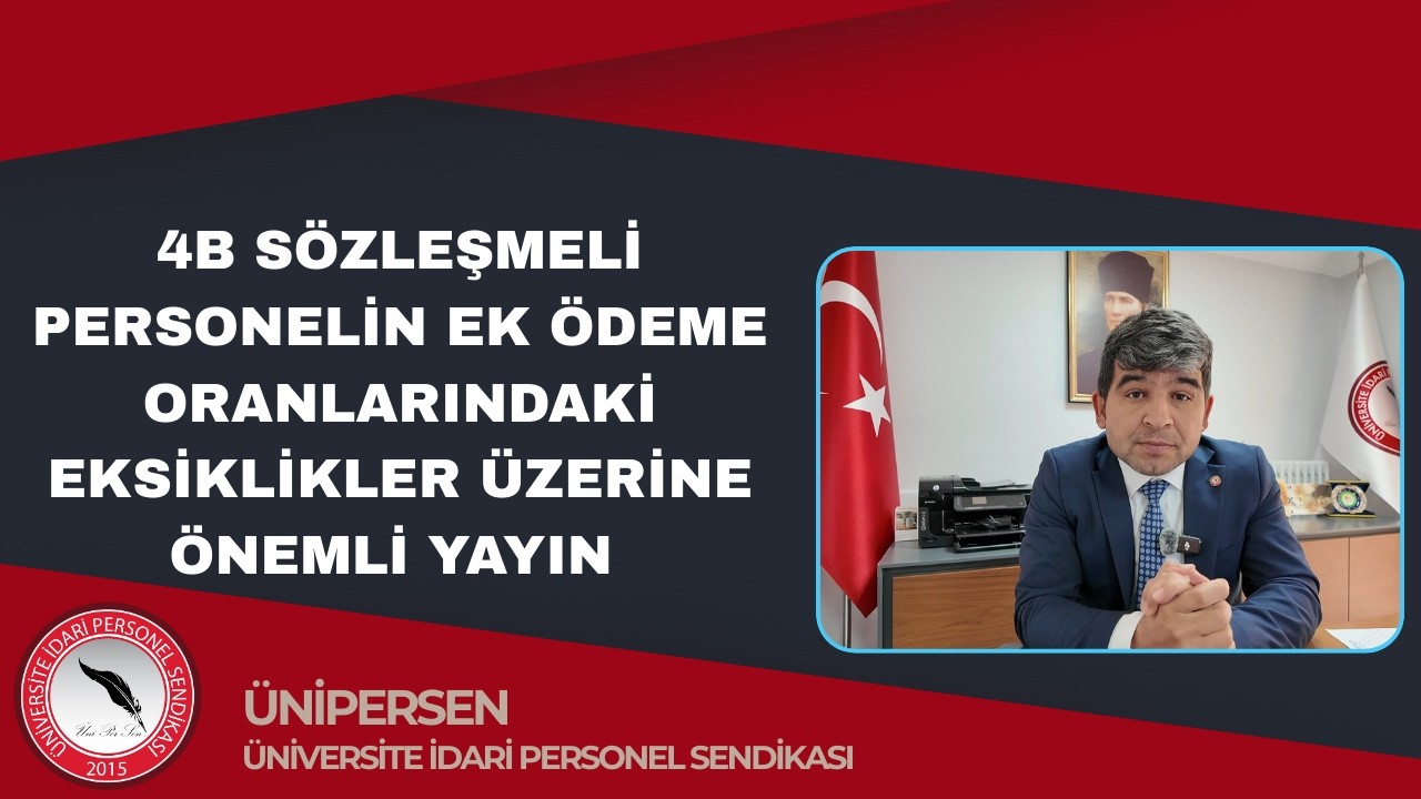 4B SÖZLEŞMELİ PERSONELİN EK ÖDEME ORANLARINDAKİ EKSİKLİKLER ÜZERİNE ÖNEMLİ YAYIN