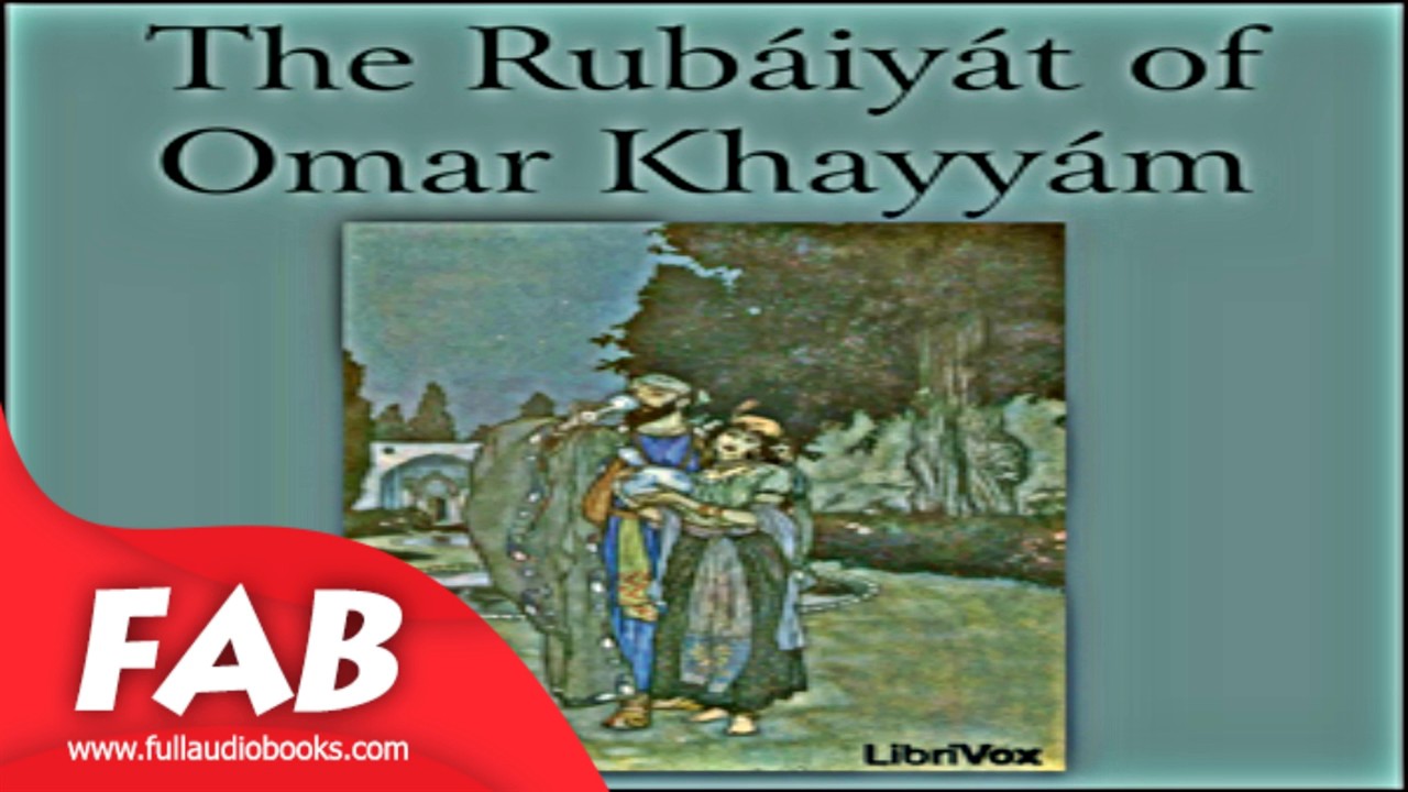 Rubáiyát of Omar Khayyám, Collected Translations Full Audiobook by Omar KHAYYÁM